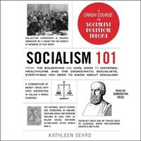 Cover image for Socialism 101: From the Bolsheviks and Karl Marx to Universal Healthcare and the Democratic Socialists, Everything You Need to Know about Socialism