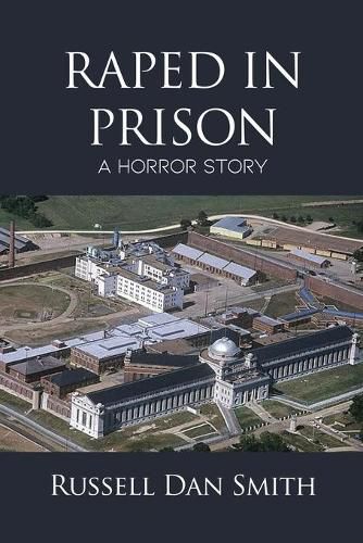 Raped in Prison: A Horror Story