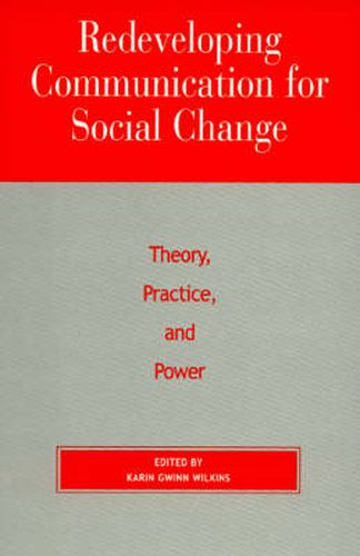 Cover image for Redeveloping Communication for Social Change: Theory, Practice, and Power