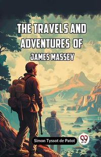 Cover image for The Travels and Adventures of James Massey (Edition2023)