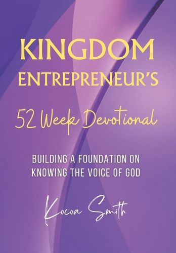 Cover image for Kingdom Entrepreneur's 52 Week Devotional