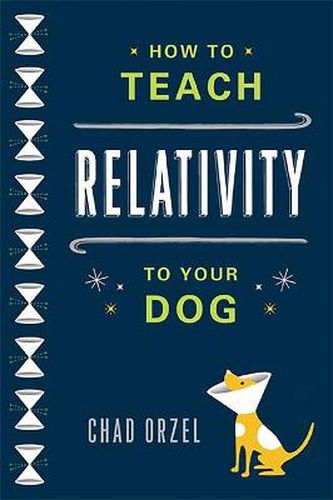 Cover image for How to Teach Relativity to Your Dog