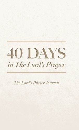 Cover image for 40 Days in The Lord's Prayer