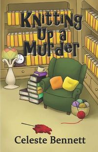 Cover image for Knitting Up a Murder: A Yarn Genie Knitting Mystery