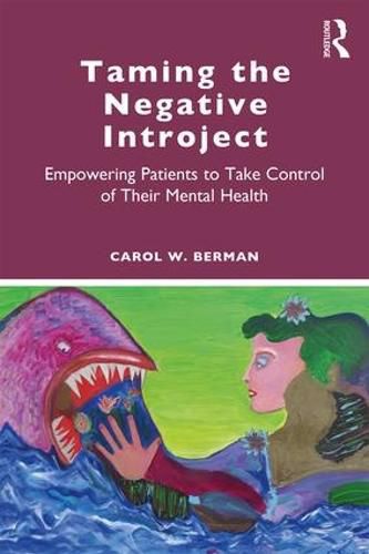 Cover image for Taming the Negative Introject: Empowering Patients to Take Control of Their Mental Health