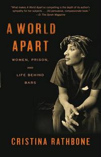 Cover image for A World Apart: Women, Prison, and Life Behind Bars