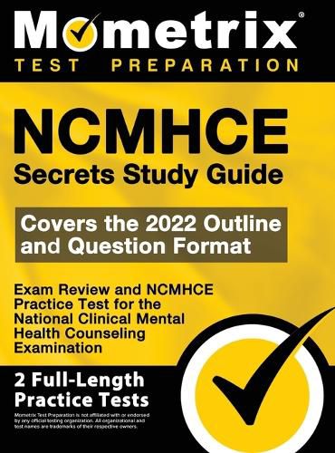 Cover image for NCMHCE Secrets Study Guide - Exam Review and NCMHCE Practice Test for the National Clinical Mental Health Counseling Examination: [2nd Edition]