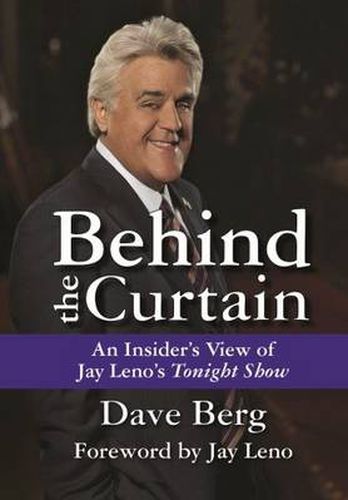 Cover image for Behind the Curtain: An Insider's View of Jay Leno's Tonight Show