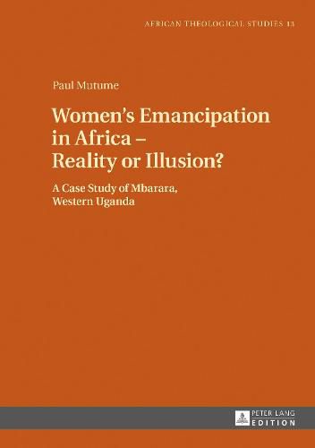 Cover image for Women's Emancipation in Africa - Reality or Illusion?: A Case Study of Mbarara, Western Uganda