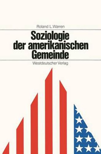 Cover image for Soziologie Der Amerikanischen Gemeinde: Zur Theoretischen Begrundung Praktischer Gemeindearbeit