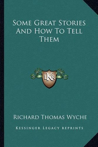 Cover image for Some Great Stories and How to Tell Them