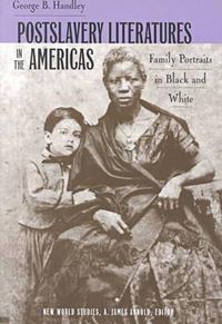 Cover image for Postslavery Literatures in the Americas: Family Portraits in Black and White