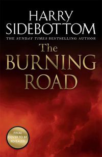 Cover image for The Burning Road: The scorching new historical thriller from the Sunday Times bestseller