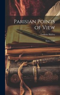 Cover image for Parisian Points of View