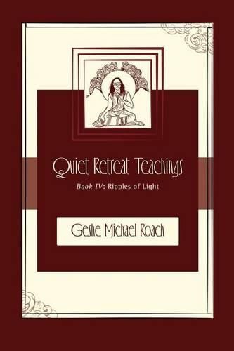Cover image for Ripples of Light: Quiet Retreat Teachings Book 4