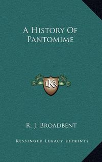 Cover image for A History of Pantomime