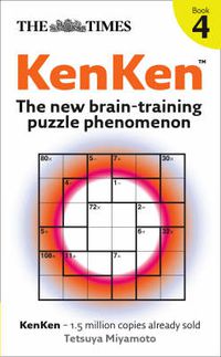 Cover image for The Times KenKen Book 4: The New Brain-Training Puzzle Phenomenon