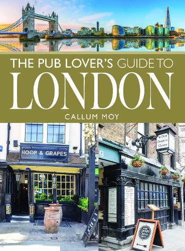 The Pub Lover's Guide to London