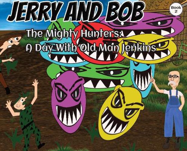 Cover image for Jerry and Bob, The Mighty Hunters: A Day With Old Man Jenkins