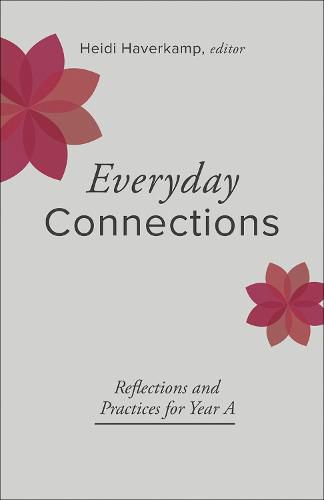 Cover image for Everyday Connections: Reflections and Practices for Year A