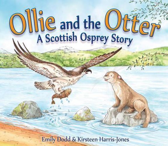 Ollie and the Otter: A Scottish Osprey Story