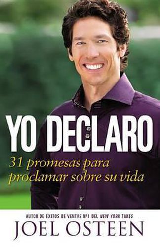 Yo Declaro: 31 Promesas Para Proclamar Sobre su Vida