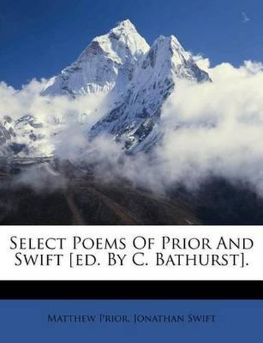 Cover image for Select Poems of Prior and Swift [Ed. by C. Bathurst].