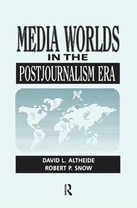 Cover image for Media Worlds in the Postjournalism ERA