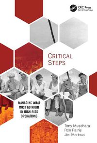 Cover image for Critical Steps: Managing What Must Go Right in High-Risk Operations