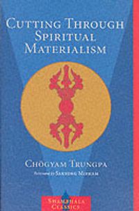 Cover image for Cutting Through Spiritual Materialism