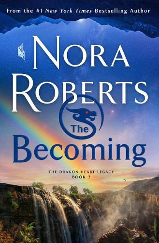 Cover image for The Becoming: The Dragon Heart Legacy, Book 2