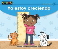 Cover image for Yo Estoy Creciendo Leveled Text