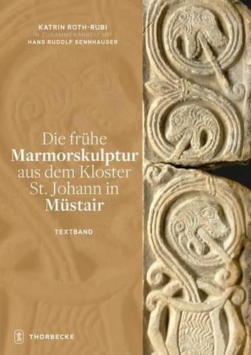 Die Fruhe Marmorskulptur Aus Dem Kloster St. Johann in Mustair