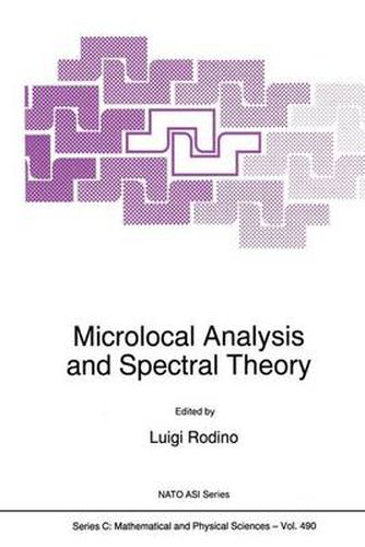 Cover image for Microlocal Analysis and Spectral Theory: Proceedings of the NATO Advanced Study Institute, Il Ciocco, Castelvecchio Pascoli (Lucca), Italy, 23 September-3 October 1996