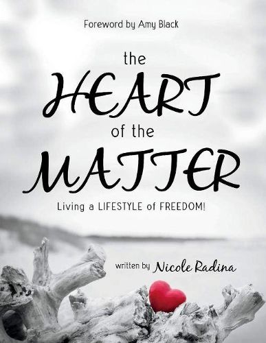 Cover image for The HEART of the MATTER: Living a LIFESTYLE of FREEDOM