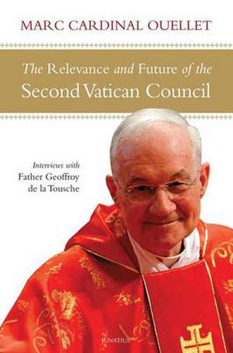 The Relevance and Future of the Second Vatican Council: Interviews with Father Geoffroy de la Tousche