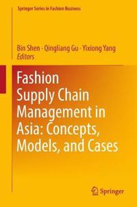 Cover image for Fashion Supply Chain Management in Asia: Concepts, Models, and Cases