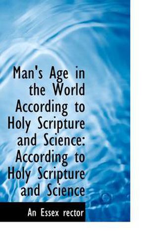 Cover image for Man's Age in the World According to Holy Scripture and Science