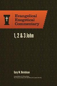 Cover image for 1, 2 & 3 John: Evangelical Exegetical Commentary