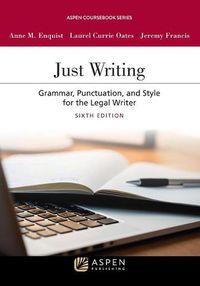 Cover image for Just Writing: Grammar, Punctuation, and Style for the Legal Writer