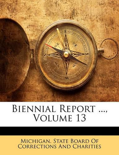 Cover image for Biennial Report ..., Volume 13