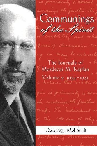 Communings of the Spirit: The Journals of Mordecai M. Kaplan, Volume 2: 1934 - 1941