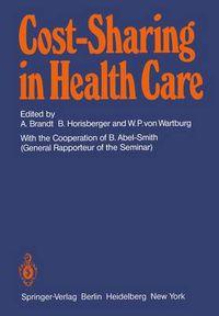 Cover image for Cost-Sharing in Health Care: Proceedings of the International Seminar on Sharing of Health Care Costs Wolfsberg/Switzerland, March 20-23, 1979