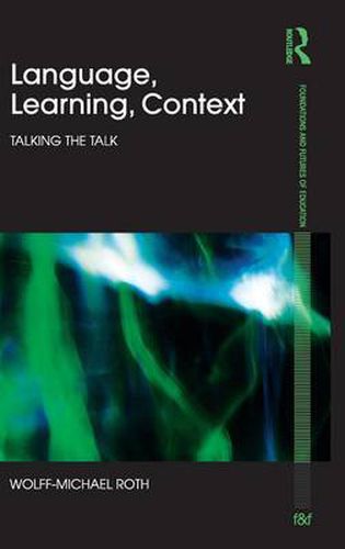 Cover image for Language, Learning, Context: Talking the Talk