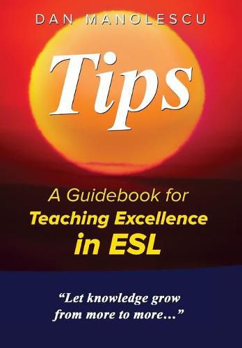 Tips: A Guidebook for Teaching Excellence in ESL