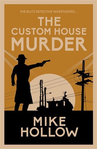 Cover image for The Custom House Murder: The intricate wartime murder mystery