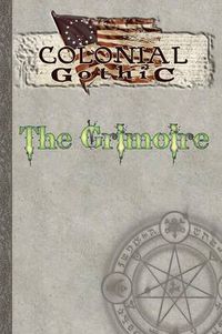 Cover image for Colonial Gothic: The Grimoire