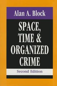 Cover image for Space, Time, and Organized Crime