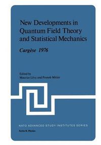 Cover image for New Developments in Quantum Field Theory and Statistical Mechanics Cargese 1976