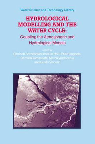 Cover image for Hydrological Modelling and the Water Cycle: Coupling the Atmospheric and Hydrological Models